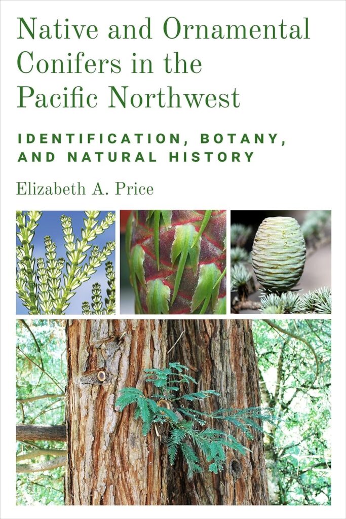 Native and Ornamental Conifers of the Pacific Northwest