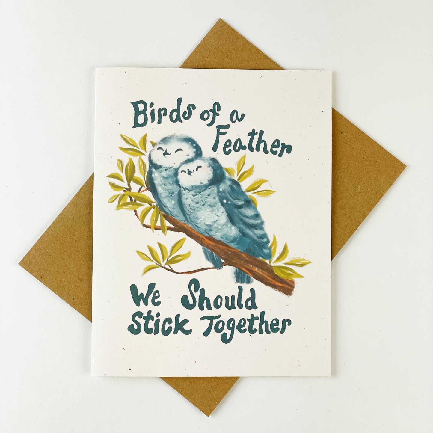 Birds of a Feather We Should Stick Together Greeting Card