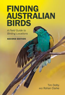 Finding Australian Birds: A Field Guide to Birding Locations