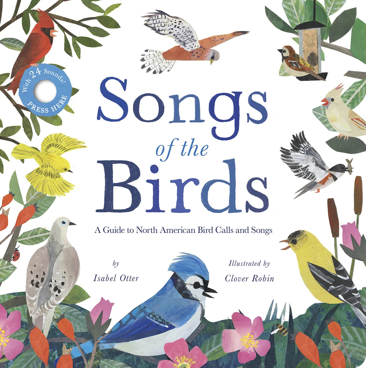 Songs of the Birds: A Guide to North American Bird Calls and Songs