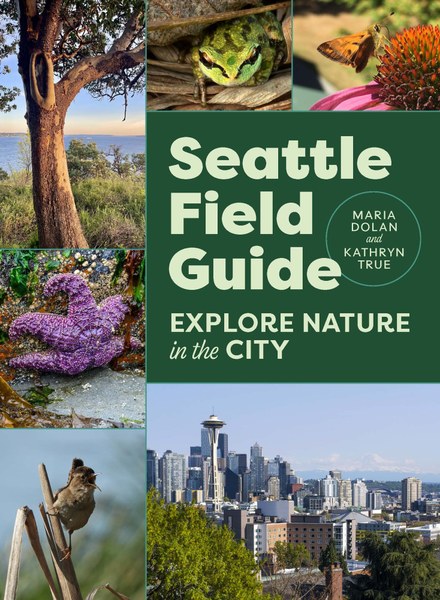 Seattle Field Guide: Explore Nature in the City