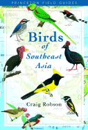 Birds of Southeast Asia (Princeton Field Guides #37)