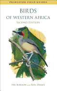 Birds of Western Africa: Second Edition (Revised) (Princeton Field Guides #96)